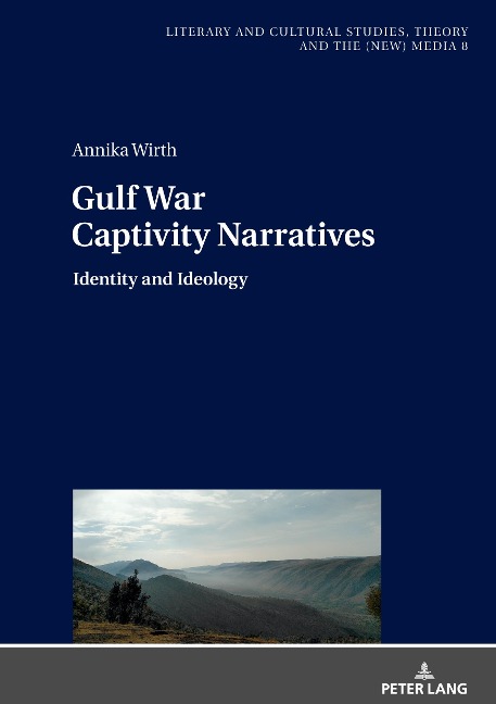 Gulf War Captivity Narratives: Identity and Ideology