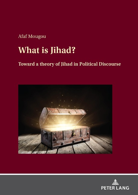 What is Jihad?: Toward a Theory of Jihad in Political Discourse