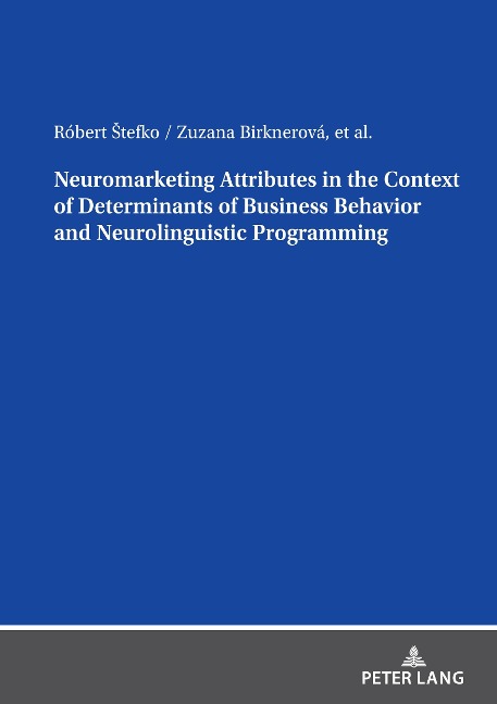 Neuromarketing Attributes in the Contex of Determinants of Business Behavior and Neurolinguistic Programming