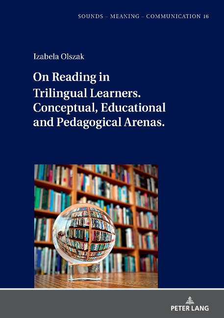 On Reading in Trilingual Learners: Conceptual, Educational and Pedagogical Arenas