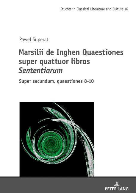 Marsilii de Inghen Quaestiones super quattuor libros <I>Sententiarum</I>: Super secundum, quaestiones 8-10
