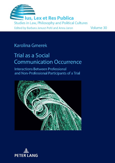 Trial as a Social Communication Occurrence: Interactions Between Professional and Non-professional Participants of a Trial