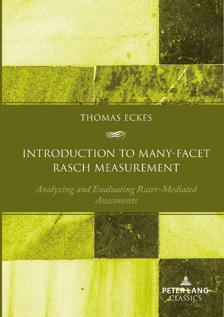 Introduction to Many-Facet Rasch Measurement: Analyzing and Evaluating Rater-Mediated Assessments