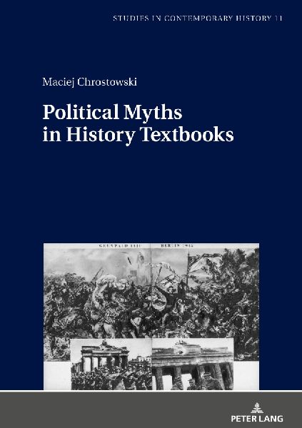 Political Myths in History Textbooks: War Images of the Falange in Spain (1939-1951) and the Polish Workers Party in Poland (1945-1956)