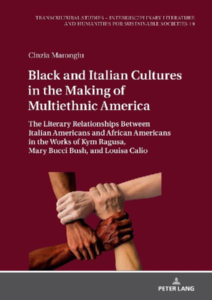 Black and Italian Cultures in the Making of Multiethnic America: The Literary Relationships Between Italian Americans and African Americans in the Works of Kym Ragusa, Mary Bucci Bush, and Louisa Calio