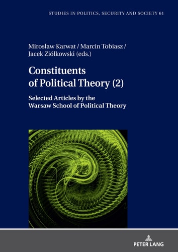 Constituents of Political Theory (2) Assumptions of the Warsaw School of Political Theory