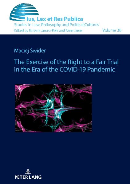 The Exercise of the Right to a Fair Trial in the Era of the COVID-19 Pandemic