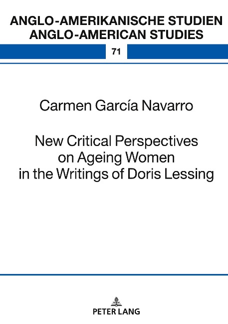 New Critical Perspectives on Ageing Women in the Writings of Doris Lessing