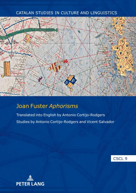 Joan Fuster Aphorisms: Translated into English by Antonio Cortijo-Rodgers. Studies by Antonio Cortijo-Rodgers and Vicent Salvador