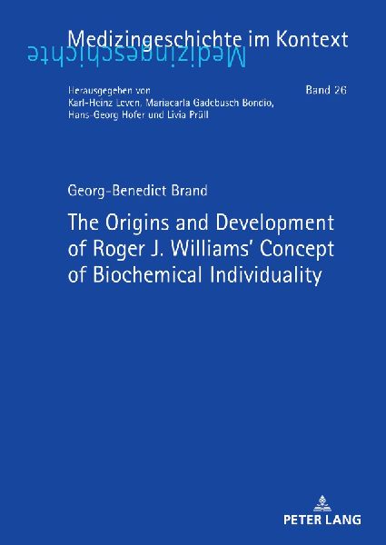 The Origins and Development of Roger J. Williams Concept of Biochemical Individuality