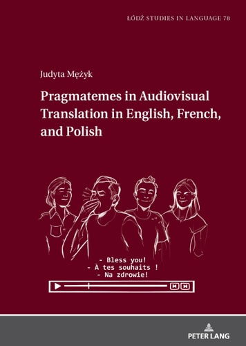 Pragmatemes in Audiovisual Translation in English, French, and Polish