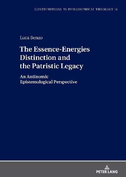 The Essence-Energies Distinction and the Patristic Legacy: An Antinomic Epistemological Perspective
