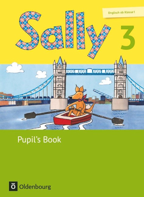 Sally 3. Schuljahr. Pupils Book. Ausgabe für alle Bundesländer außer Nordrhein-Westfalen (Neubearbeitung) - Englisch ab Klasse :  Ausgabe für alle Bundesländer außer Nordrhein-Westfalen - Englisch ab Klasse 1