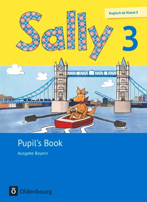 Sally 3. Schuljahr. Pupils Book. Ausgabe Bayern (Neubearbeitung) - Englisch ab Klasse 3: Englisch ab Klasse 3