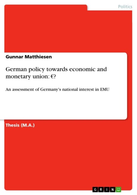 German policy towards economic and monetary union: EUR?: An assessment of Germanys national interest in EMU