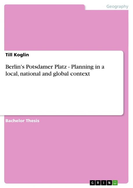 Berlins Potsdamer Platz - Planning in a local, national and global context