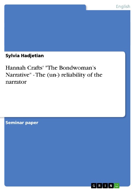 Hannah Crafts The Bondwomans Narrative - The (un-) reliability of the narrator