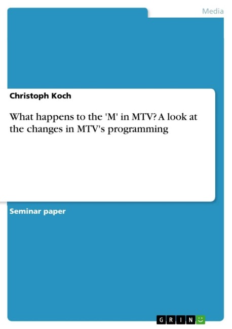 What happens to the M in MTV? A look at the changes in MTVs programming