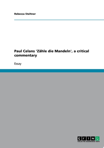 Paul Celans 'Zähle Die Mandeln', a Critical Commentary