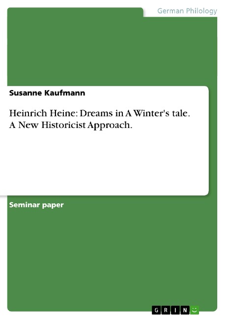 Heinrich Heine: Dreams in A Winters tale. A New Historicist Approach.