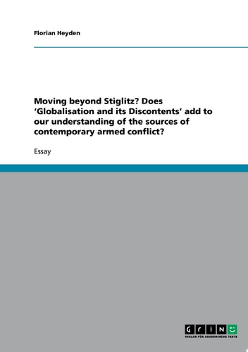Moving beyond Stiglitz? Does 'Globalisation and its Discontents' add to our understanding of the sources of contemporary armed conflict?