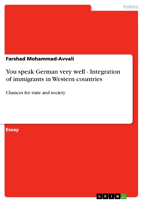 You speak German very well - Integration of immigrants in Western countries: Chances for state and society