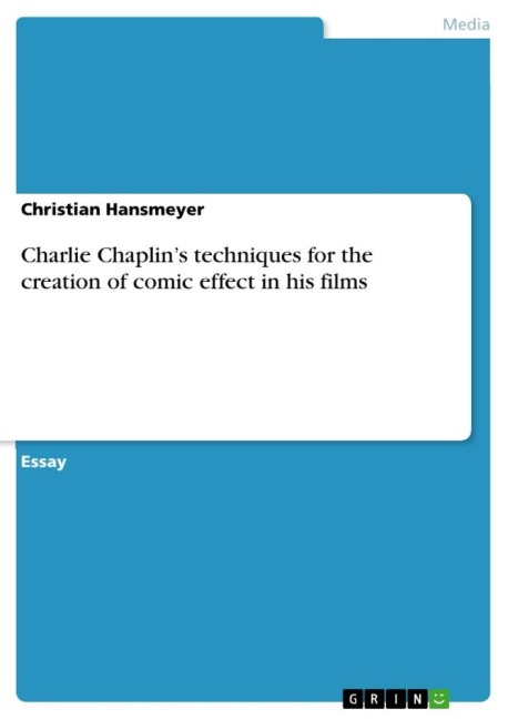Charlie Chaplins techniques for the creation of comic effect in his films