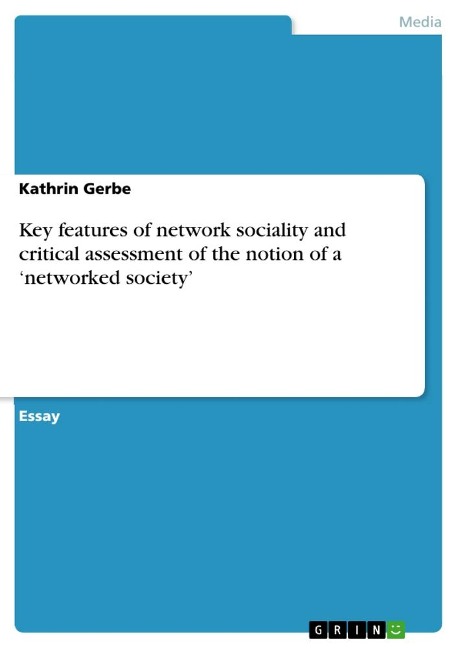 Key features of network sociality and critical assessment of the notion of a networked society