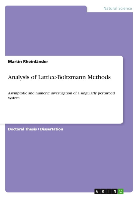 Analysis of Lattice-Boltzmann Methods: Asymptotic and numeric investigation of a singularly perturbed system