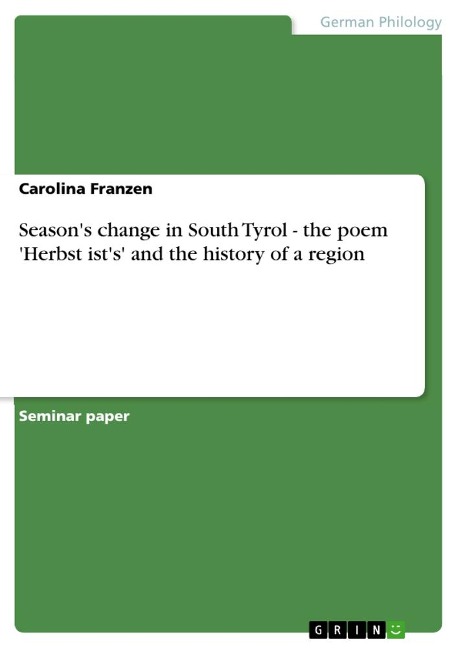Seasons change in South Tyrol - the poem Herbst ists and the history of a region