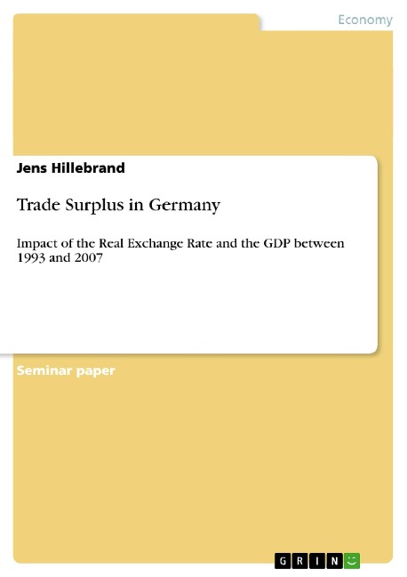 Trade Surplus in Germany: Impact of the Real Exchange Rate and the GDP between 1993 and 2007