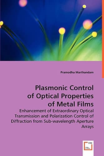 Plasmonic Control of Optical Properties of Metal Films: Enhancement of Extraordinary Optical Transmission and Polarization Control of Diffraction from Sub-wavelength Aperture Arrays
