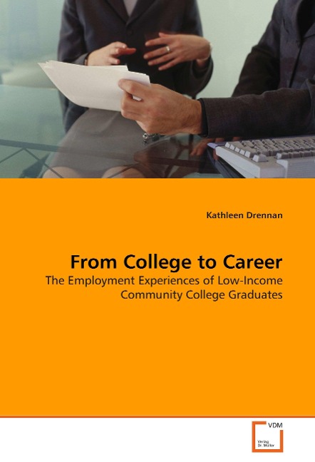 From College to Career: The Employment Experiences of Low-Income Community College Graduates