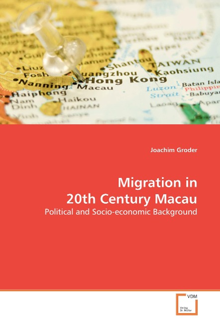 Migration in 20th Century Macau: Political and Socio-economic Background