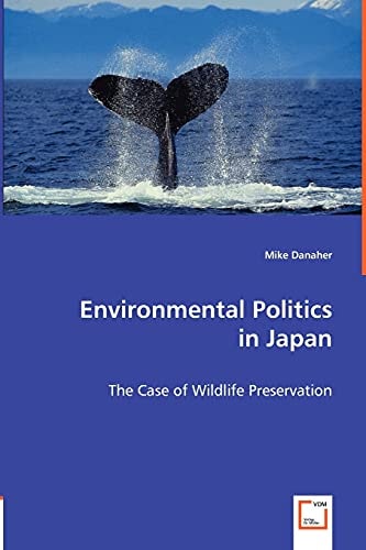 Environmental Politics in Japan: The Case of Wildlife Preservation