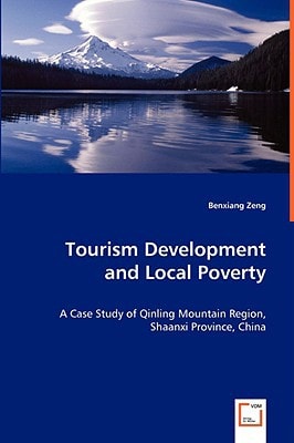 Tourism Development and Local Poverty: A Case Study of Qinling Mountain Region, Shaanxi Province, China