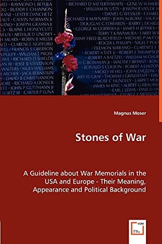 Stones of War: A Guideline about War Memorials in the USA and Europe -Their Meaning, Appearance and Political Background