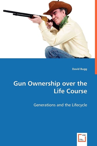 Gun Ownership over the Life Course: Generations and the Lifecycle
