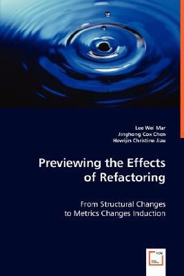 Previewing the Effects of Refactoring: From Structural Changes to Metrics Changes Induction