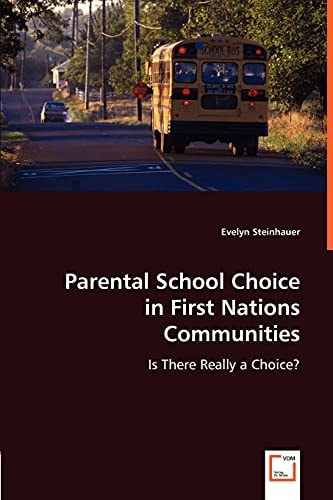 Parental School Choice in First Nations Communities: Is There Really a Choice?