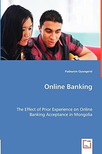 Online Banking: The Effect of Prior Experience on Online Banking Acceptance in Mongolia
