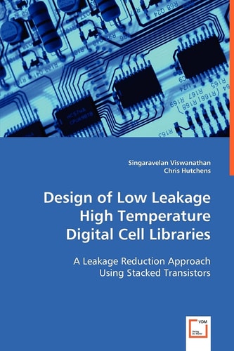 Design of Low Leakage High Temperature Digital Cell Libraries: A Leakage Reduction Approach Using Stacked Transistors