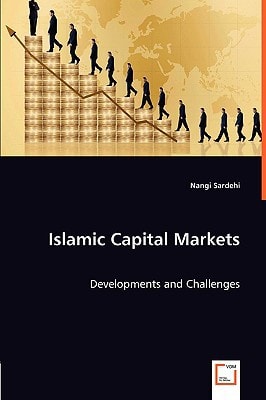 Islamic Capital Markets: Developments and Challenges