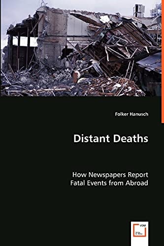 Distant Deaths: How Newspapers Report Fatal Events from Abroad