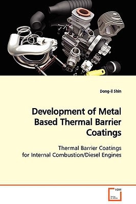 Development of Metal Based Thermal Barrier Coatings: Thermal Barrier Coatings for Internal Combustion/Diesel Engines