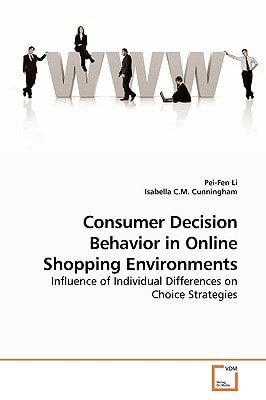 Consumer Decision Behavior in Online Shopping Environments: Influence of Individual Differences on Choice Strategies