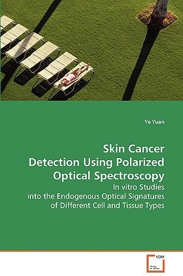 Skin Cancer Detection Using Polarized OpticalSpectroscopy: In vitro Studies into the Endogenous OpticalSignatures of Different Cell and Tissue Types