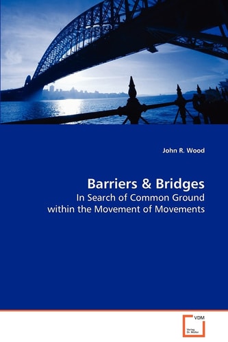 Barriers & Bridges: In Search for Common Ground Within the Movement of Movements