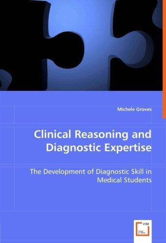 Clinical Reasoning and Diagnostic Expertise: The Development of Diagnostic Skill in Medical Students