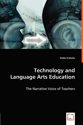 Technology and Language Arts Education: The Narrative Voice of Teachers